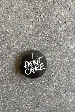 I Don't Care Pin