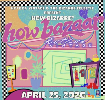 Bright retro poster for 'How Bazaar' by Hotbox Vintage, featuring a clothes rack, plant, and the date April 25, 2026.